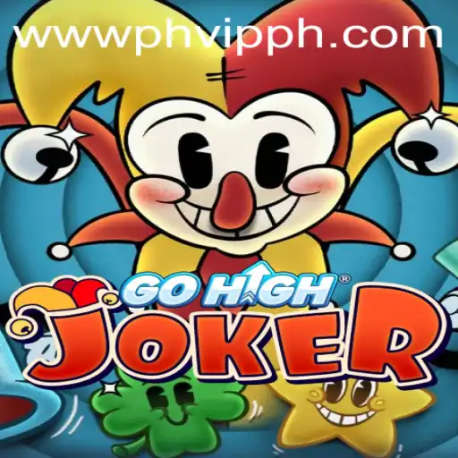Explore GoHighJoker: The Ultimate Thrill of PHVIP CASH
