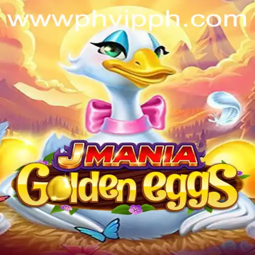 JManiaGoldenEggs and the Exciting World of PHVIP CASH: A Comprehensive Guide