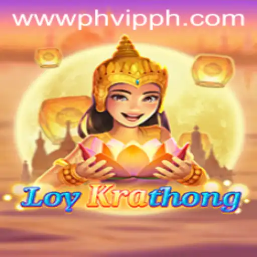 Exploring the Exciting World of LoyKrathong and PHVIP CASH